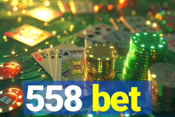 558 bet